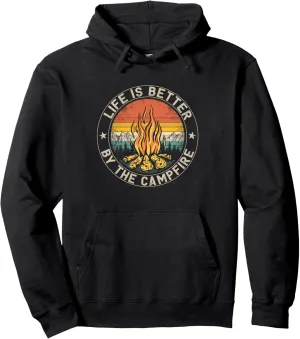 Life is Better By The Campfire Camping Campfire Pullover Hoodie