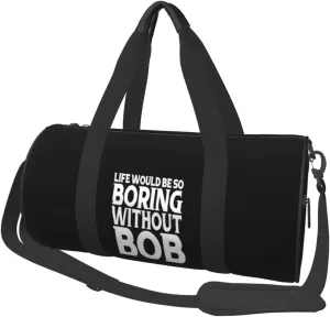 Life Would Be So Boring Without Bob Duffel Bag Gym Bag Travel Sports Tote Large Foldable Beach Swim Yoga3