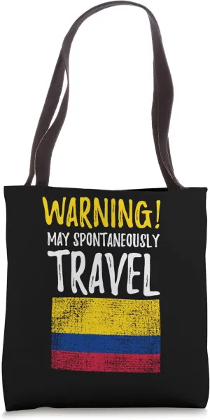 May Spontaneously Travel Colombia Colombian Flag Tote Bag
