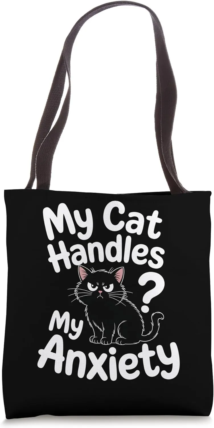 My Cat Handles My Anxiety Cat Lover Tote Bag