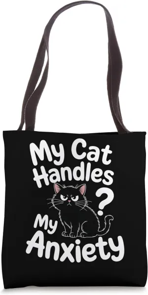 My Cat Handles My Anxiety Cat Lover Tote Bag
