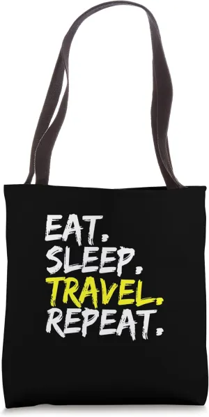 "Eat Sleep Travel Repeat" vacation travel vacation trip Tote Bag