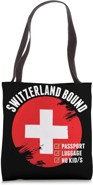 Switzerland Bound Country Travel Swiss Flag Vacation Trip Tote Bag