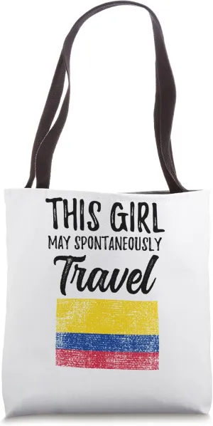 This Girl May Spontaneously Travel Colombia Tote Bag