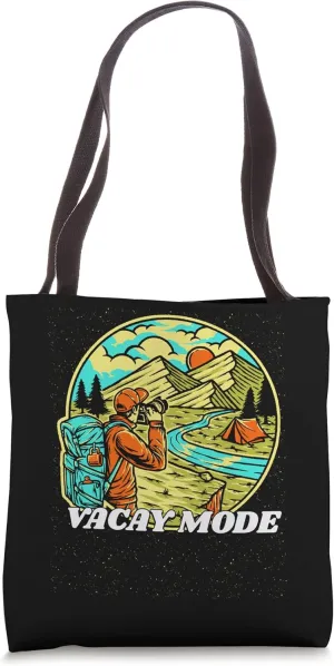 Vacay Mode Guest Tourist Visitor Traveler Trip Vacation Tote Bag