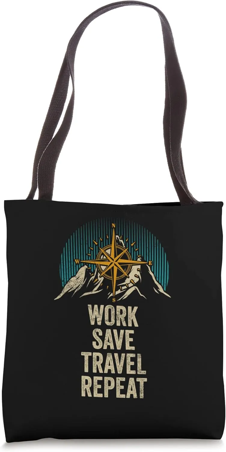 Work Save Travel Repeat Traveler Tourist Travel Lover Tote Bag