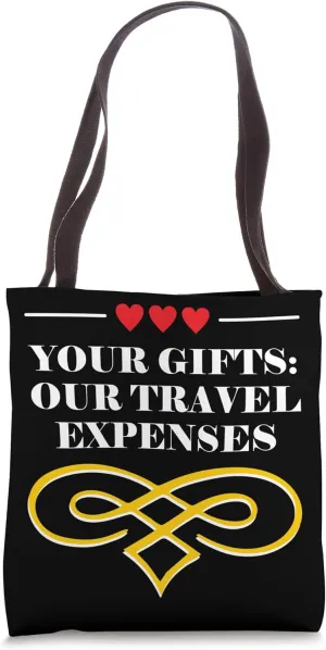Your Gifts Our Travel Expenses Honeymoon Trip Newlywed Tote Bag
